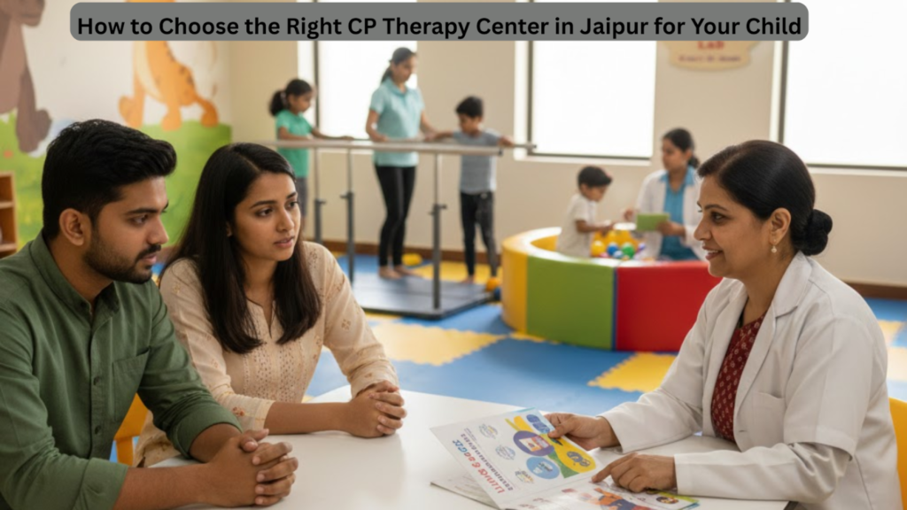 How to Choose the Right CP Therapy Center in Jaipur for Your Child Untitled design (71)